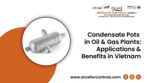 Condensate Pot Uses & Benefits for Oil & Gas in Vietnam